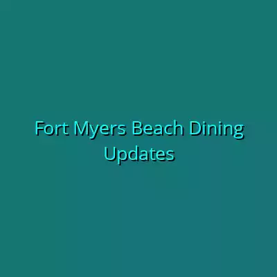 Fort Myers Beach Dining Updates