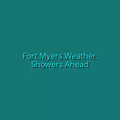 Fort Myers Weather: Showers Ahead
