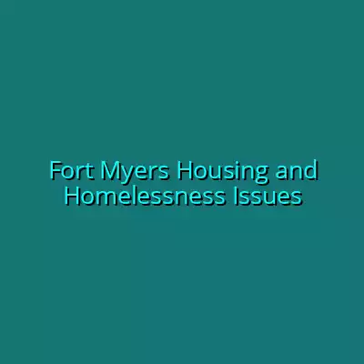 Fort Myers Housing and Homelessness Issues