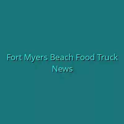 Fort Myers Beach Food Truck News